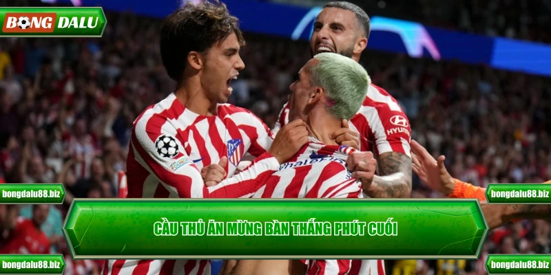 Cầu thủ ăn mừng bàn thắng phút cuối