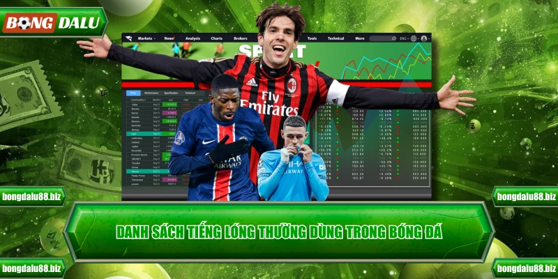 Danh sách tiếng lóng thường dùng trong bóng đá