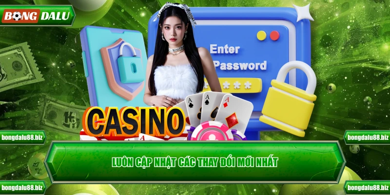 Luôn cập nhật các thay đổi mới nhất